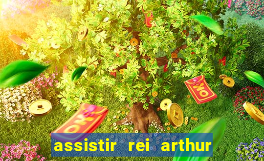 assistir rei arthur 2004 topflix